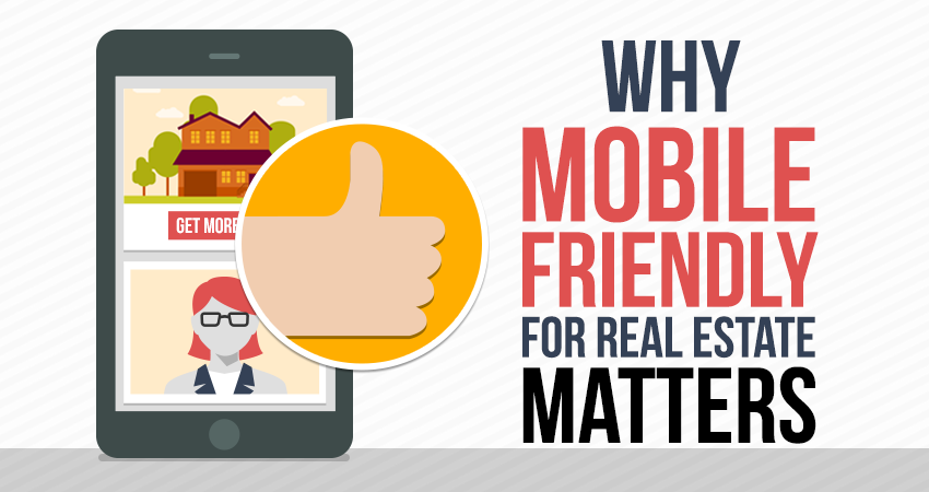 Why Mobile-Friendly for Real Estate Matters SmallerSize