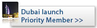 Dubai launch Priority Member