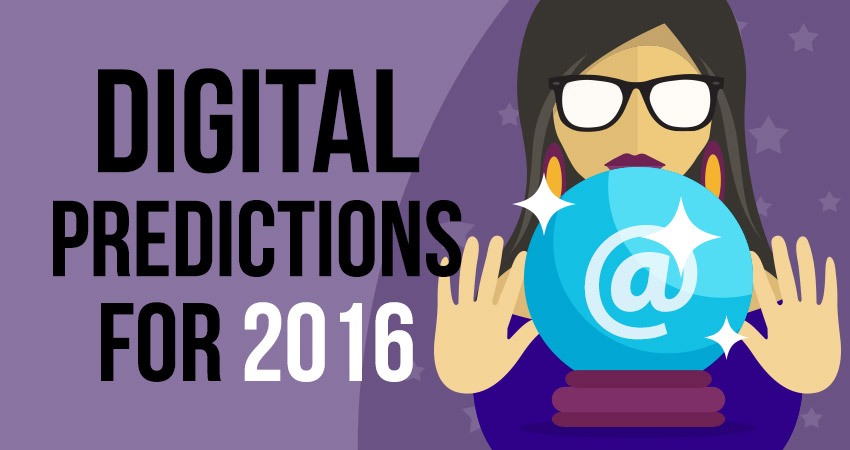 Digital Predictions of 2016