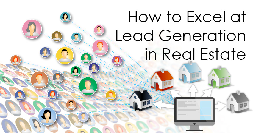 How to Excel at Lead Generation in Real Estate