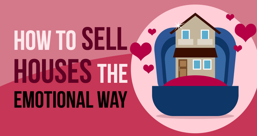 Sell Houses the Emotional Way