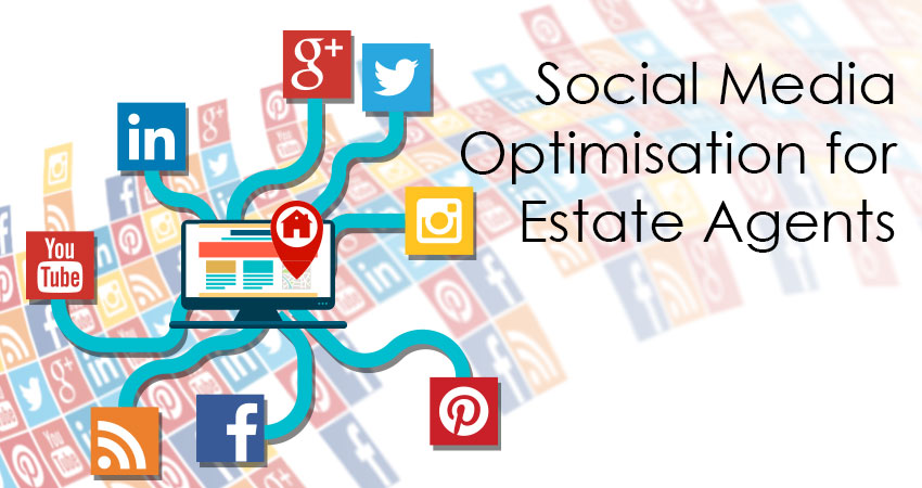 Social Media Optimisation for Estate Agents Social Media Optimisation for Estate Agents